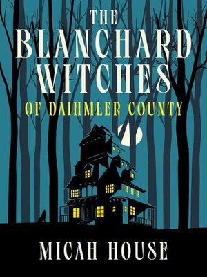 cover image of The Blanchard Witches of Daihmler County